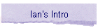 Ian's Intro